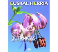 Rutas botánicas por parajes de ensueño: 22 (Euskal Herria)