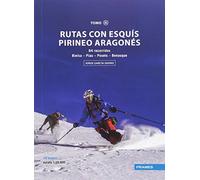 RUTAS CON ESQUÍS PIRINEO ARAGONÉS TOMO III. 64 RECORRIDOS DESDE BIELSA A BENASQUE (MANUALES PRAMES)