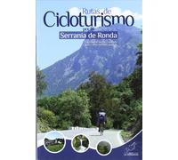 Rutas de Cicloturismo por la Serranía de Ronda (Sobre Ruedas)