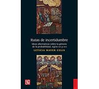 Rutas De Incertidumbre (Historia (fce))