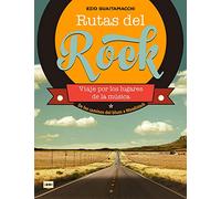 Rutas del rock: Viaje Por Los Lugares de la Música (LOOK)
