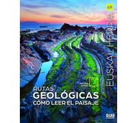 Rutas geologicas por Euskal Herria: Como leer el paisaje: 70 (Euskal Herria liburuak)