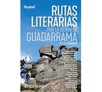 Rutas literarias por la Sierra de Guadarrama: 15 excursiones (Guías excursionistas)