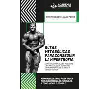 RUTAS METABÓLICAS PARA CONSEGUIR LA HIPERTROFIA