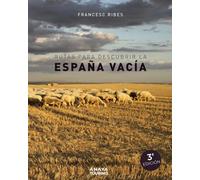 Rutas Para Descubrir La España Vacia (guias Singulares)