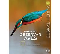 Rutas para observar aves: 59 (Euskal Herria liburuak)