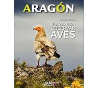 Aragon. Rutas Para Observar Aves