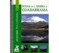 Rutas Por La Sierra De Guadarrama (col. Descubre Tus Cañadas Nº 1 6)