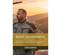 RUTAS SECUNDARIAS: Bitácora de vuelo, carretera y aula para educar sin miedo. Por qué los caminos más difíciles (en moto, en avión y en la escuela) ofrecen las mejores vistas (EDUAVENTURA)