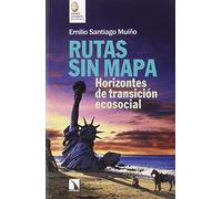 Rutas Sin Mapa: Horizontes de transición ecosocial (Mayor)