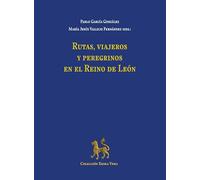 Rutas, viajeros y peregrinos en el Reino de León: 2 (Xeira/Yeira)