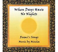 Rutenberg, Mischa - When Days Have No Nights (The Songs of Rumi Music by Mischa) (US Import)