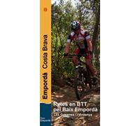 Rutes en BTT pel Baix Empordà: Les Gavarres i l'Ardenya. Edicions en català, castellà, francès, anglès i alemany