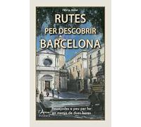 Rutes per descobrir Barcelona (butxaca): Passejades a peu per fer en menys de dues hores (L'ARCA - BUTXACA)