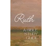 Ruth: A Bible Study Guide