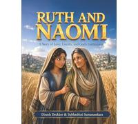 Ruth and Naomi: A Story of Love, Loyalty, and God’s Faithfulness (The Bible Adventure Series)