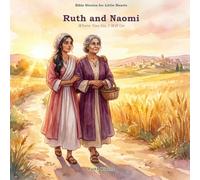 Ruth and Naomi: Where You Go, I Will Go