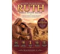 Ruth Bible Study Guide: A Complete Overview, Summary, breakdown, and Explanation of The Book of Ruth (Discover The Book Series)
