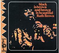 Ruth Brown - Black Is Brown Brown Is Beauti