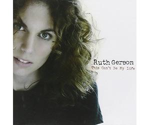 Ruth Gerson - This Can't Be My Life