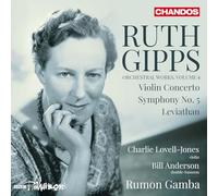 Ruth Gipps: Orchestral Works, Vol. 4 - Violin Concerto; Symphony No. 5; Leviathan