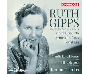 Ruth Gipps: Orchestral Works, Vol. 4 - Violin Concerto; Symphony No. 5; Leviathan