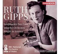 Ruth Gipps: Symphony No. 2 in B major, Symphony No. 4, Song for Orchestra, Knight in Armour