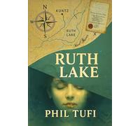 Ruth Lake: A Gnostic Noir Thriller of Memory, Betrayal, and the Signal Beneath the Lake (The Resonance Cycle)