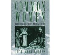 Ruth Mazo Karras Common Women (Tapa blanda) Studies in the History of Sexuality