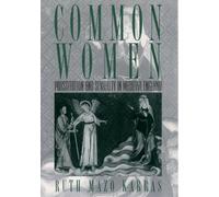 Ruth Mazo Karras Common Women (Tapa blanda) Studies in the History of Sexuality