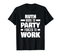 Ruth nació para una Fiesta, obligada a Trabajar, Divertido Nombre de Ruth Camiseta gráfica económica, Hombre, Negro, XL