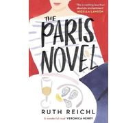 Ruth Reichl The Paris Novel (Tapa blanda)