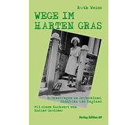 Ruth Weiss Nadi WEGE IM HARTEN GRAS: Erinnerungen an Deutschland, (Tapa blanda)
