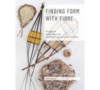 Ruth Woods Finding Form with Fibre (Tapa blanda)