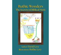 Ruthie Wonders: The Secrets of Biblical Music: Volume 3 of the Ruthie Wonders Series
