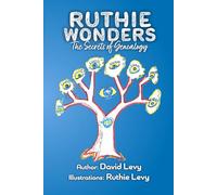 Ruthie Wonders, Vol. 6: The Secrets of Yichusin (Genealogy) & Zekhut Avot (The Merit of Our Forefathers)