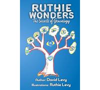 Ruthie Wonders, Vol. 6: The Secrets of Yichusin (Genealogy) & Zekhut Avot (The Merit of Our Forefathers)