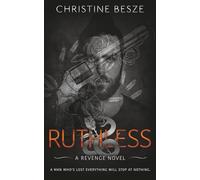 Ruthless: A Forced Proximity Dark Mafia Romance: 3 (Revenge)