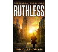 Ruthless: A John Zalerian Novel (Book 3) Detective Thriller (The Zalerian Chronicles)