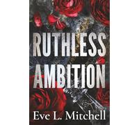 Ruthless Ambition: The dark, enemies-to-lovers, touch her and die romance: 4 (Ruthless Devils)