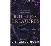 Ruthless Creatures: A Queens and Monsters Novel 1