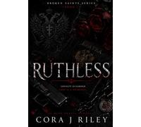 Ruthless: Dark Bratva Enemies to Lovers Romance (The Broken Saints Series)
