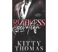 Ruthless Devotion: A Forced Marriage Mafia Romance