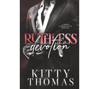 Ruthless Devotion: A Forced Marriage Mafia Romance