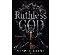 Ruthless God: A Dark College Stalker Romance (The Thorne Legacy Book 1)