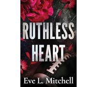 Ruthless Heart: The spicy, touch her and die, enemies-to-lovers, college romance: 1 (The Ruthless Devils)