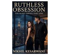 Ruthless Obsession: The Russo Series: Part One