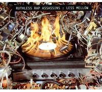 Ruthless Rap Assassins - Less Mellow