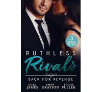 Ruthless Rivals: Back For Revenge: 3 enemies to lovers romances perfect for fans of icy vengeance, fiery wrath and scorching betrayals in 2026!