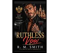RUTHLESS VOW: The Vow He Made. The War She Started. The Love Neither Survived Unchanged (Bratva Zharkov Duo)